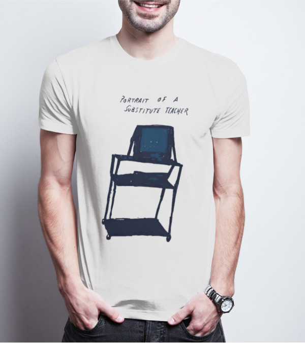 PORTRAIT OF A SUBSTITUTE TEACHER CART WITH TV T-Shirt