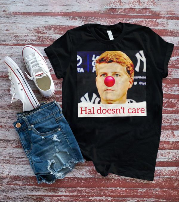 Hal Doesn't Care Red Nose Yankees T-Shirt