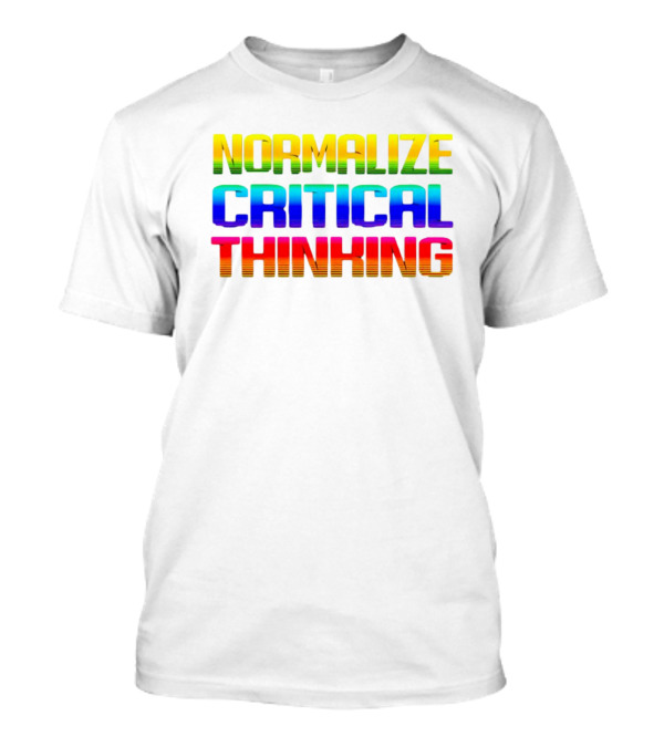 Normalize Critical Thinking Rainbow Gradient Text T-Shirt