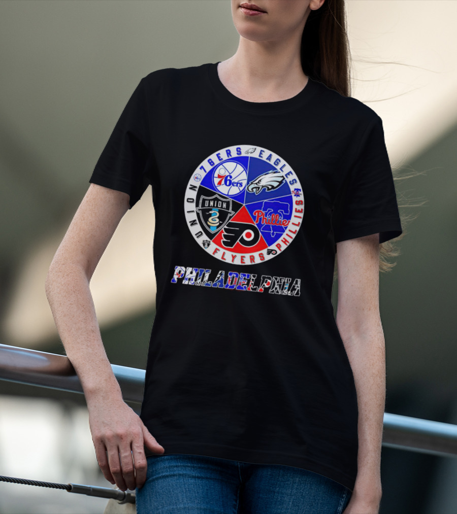 Philadelphia 76ers Eagles Phillies Flyers Union Sports Teams T-Shirt