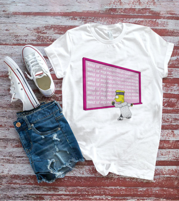 Bart Simpson Writing On Chalkboard This Is My Mojo Dojo Casa House T-Shirt
