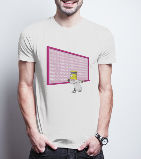 Bart Simpson Writing On Chalkboard This Is My Mojo Dojo Casa House T-Shirt