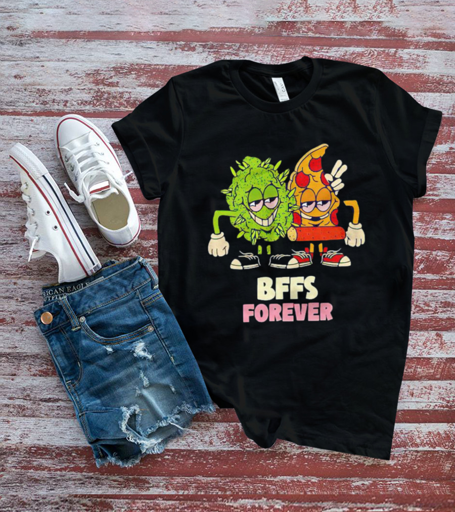 BFFS Forever Weed And Pizza Friendship T-Shirt