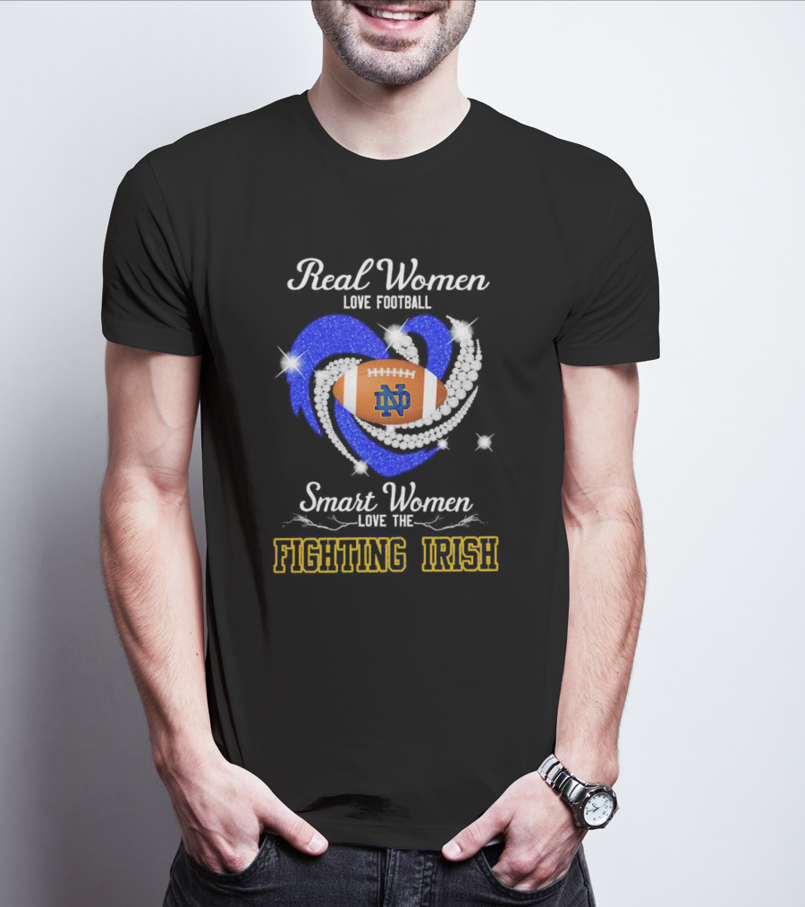 Real Women Love Football Smart Women Love The Fighting Irish ND Football Diamond Heart T-Shirt