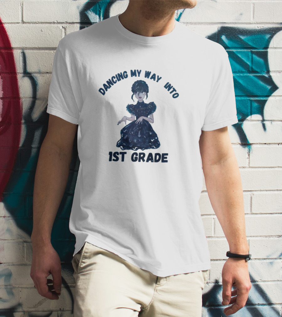 Dancing My Way Into 1st Grade Wednesday T-Shirt