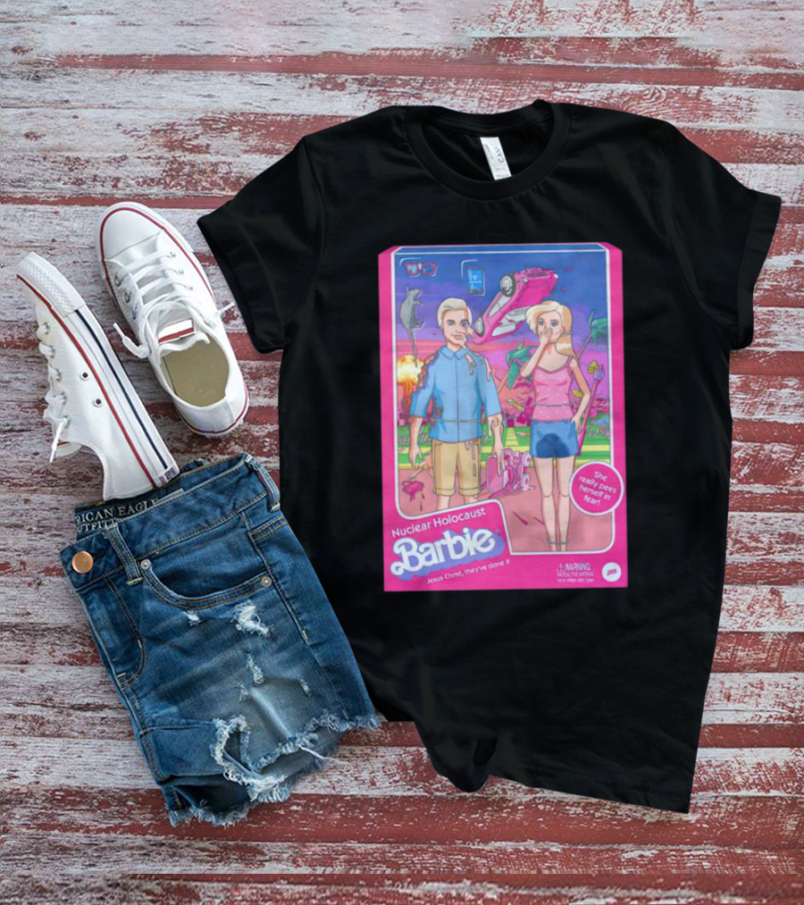 Nuclear Holocaust Barbie Jesus Christ They've Done It Pink Warning T-Shirt
