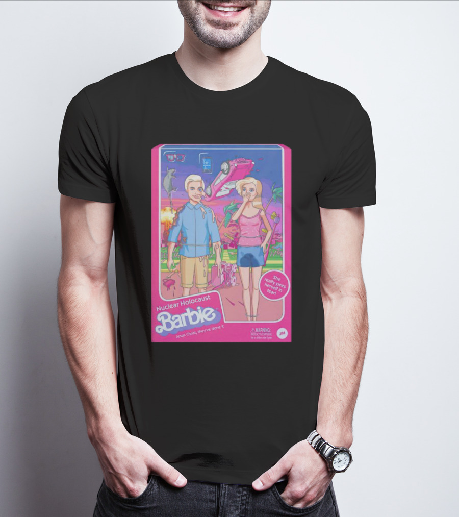 Nuclear Holocaust Barbie Jesus Christ They've Done It Pink Warning T-Shirt