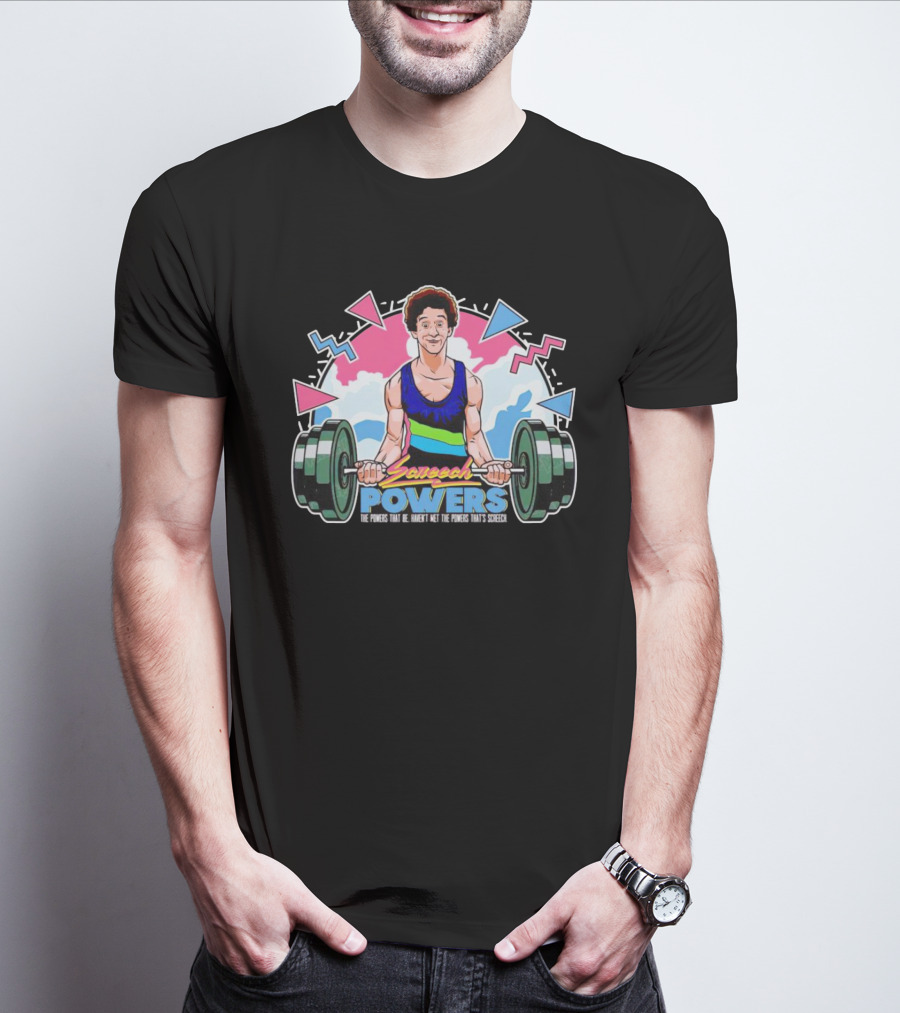 Screech Powers Lifting The Powers That Be Haven’t Met That’s Screech T-Shirt