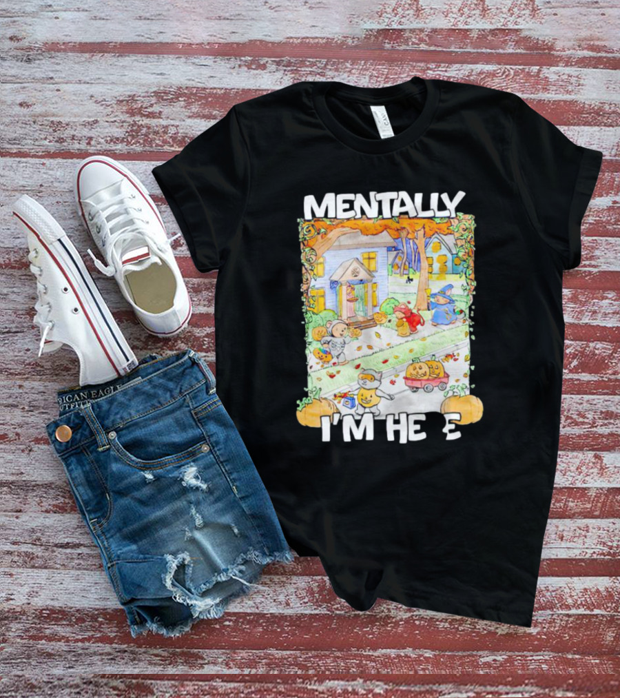 Mentally I'm Here Trick Or Treating Halloween Scene T-Shirt