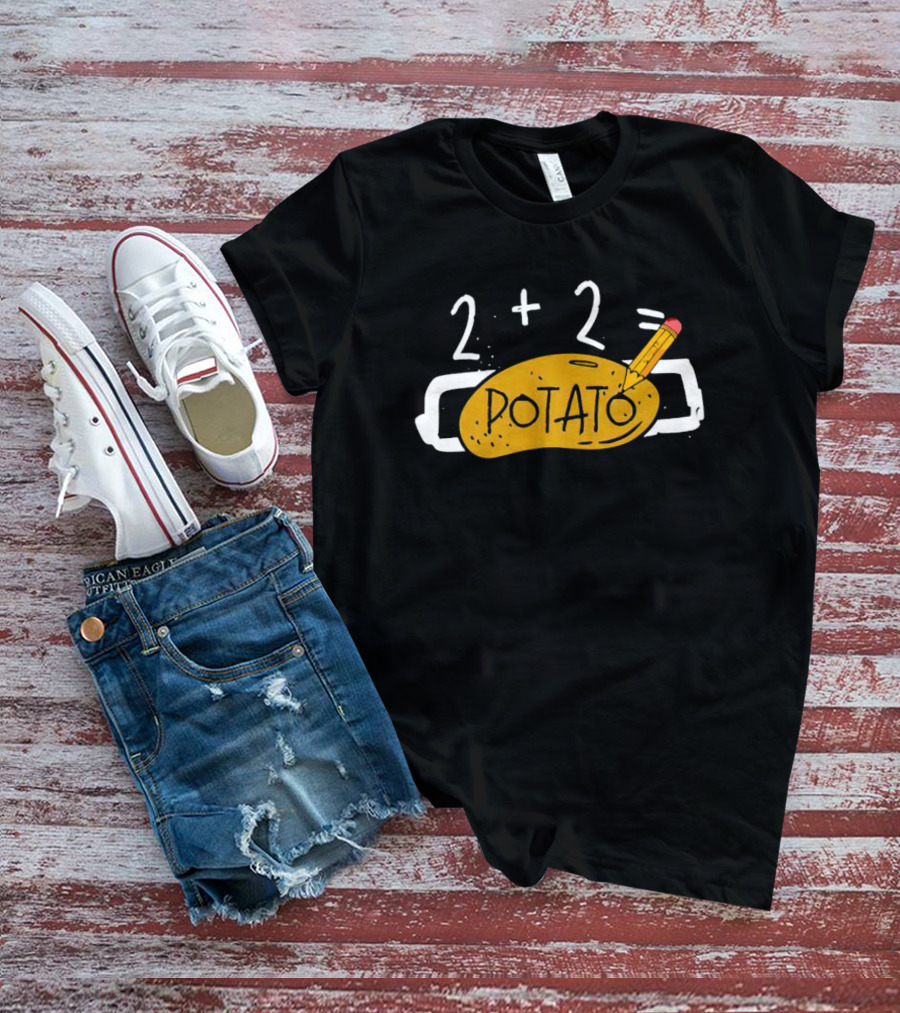 2+2 Equals Potato With Pencil T-Shirt