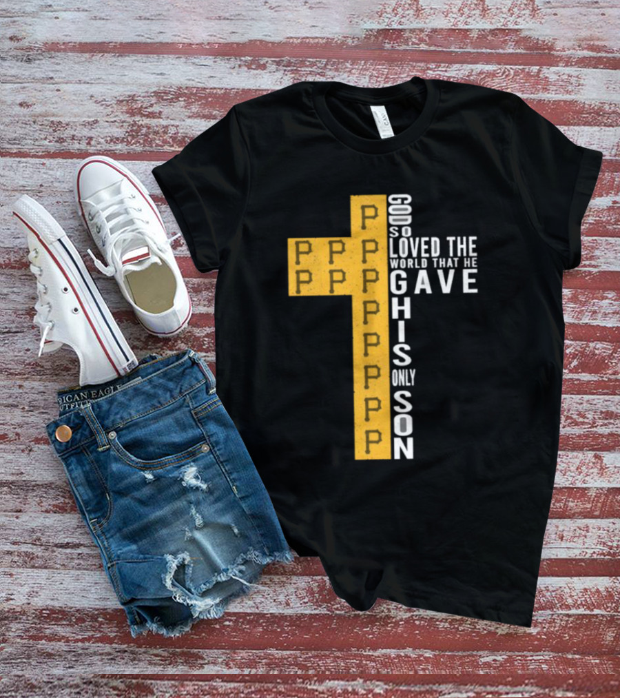 Pittsburgh Pirates God So Loved The World Cross T-Shirt