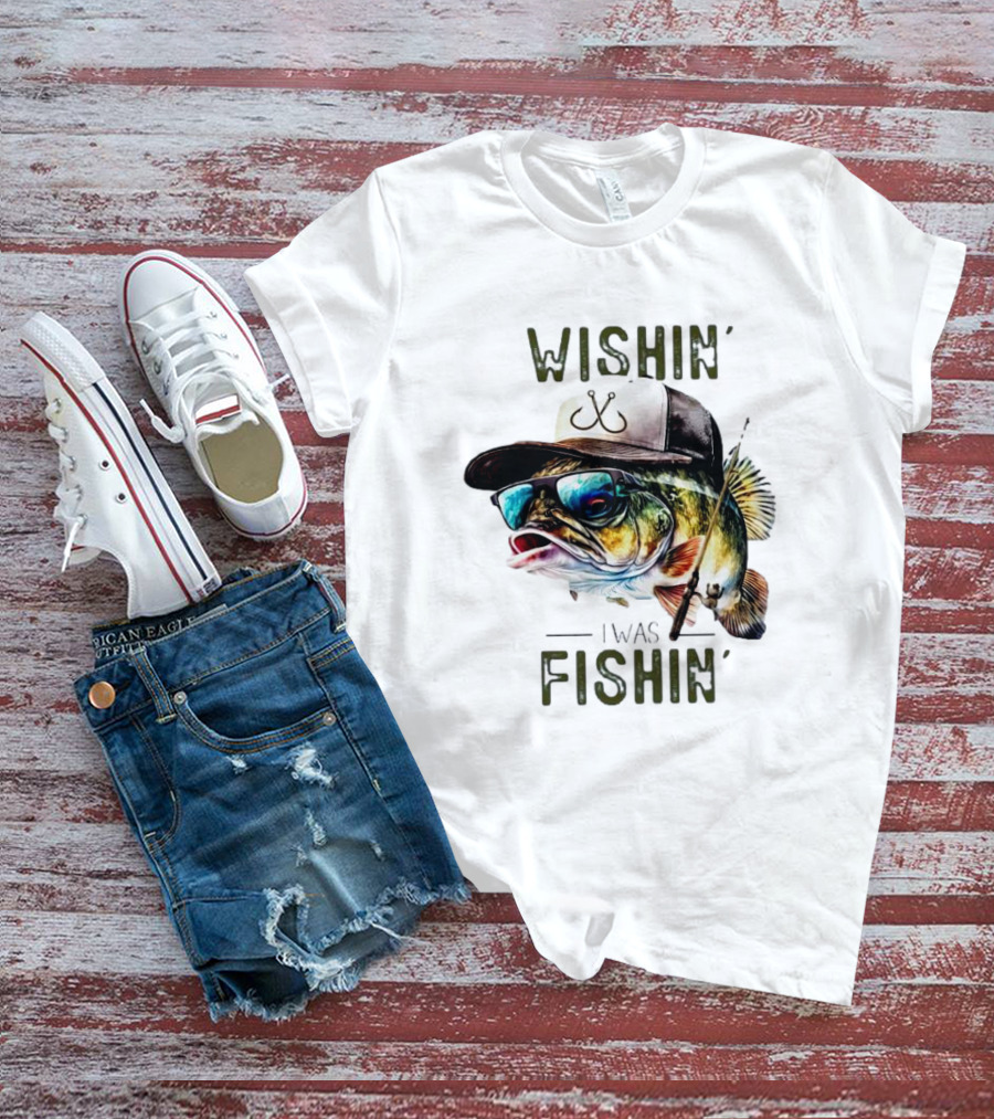 Wishing I Was Fishin Cool Fish With Hat And Sunglasses T-Shirt
