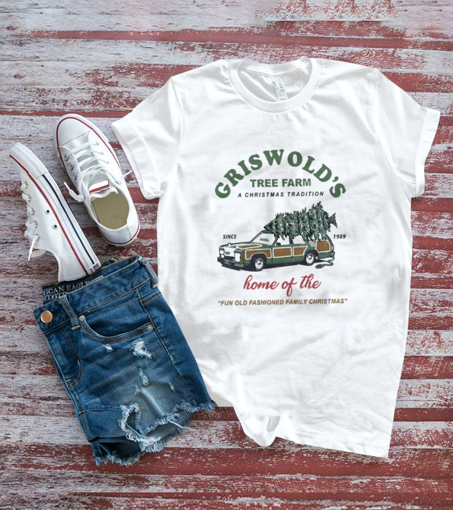Griswold's Tree Farm A Christmas Tradition Fun Old Fashioned Family Christmas Since 1989 T-Shirt