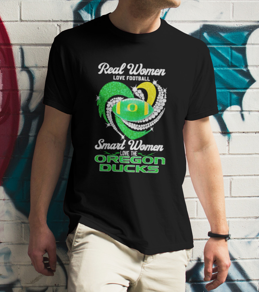 Real Women Love Football Smart Women Love The Oregon Ducks Diamond Heart T-Shirt