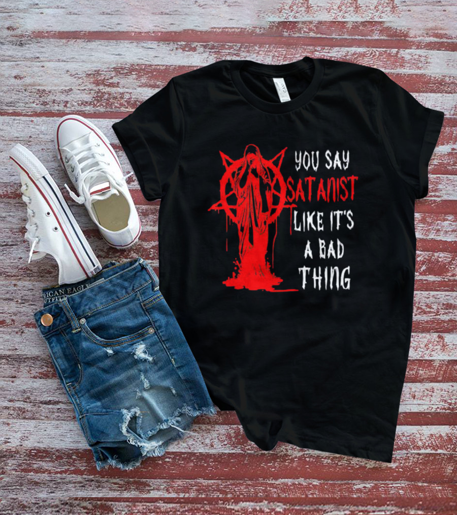 You Say Satanist Like It's A Bad Thing Pentagram Dripping Blood Virgin Mary T-Shirt