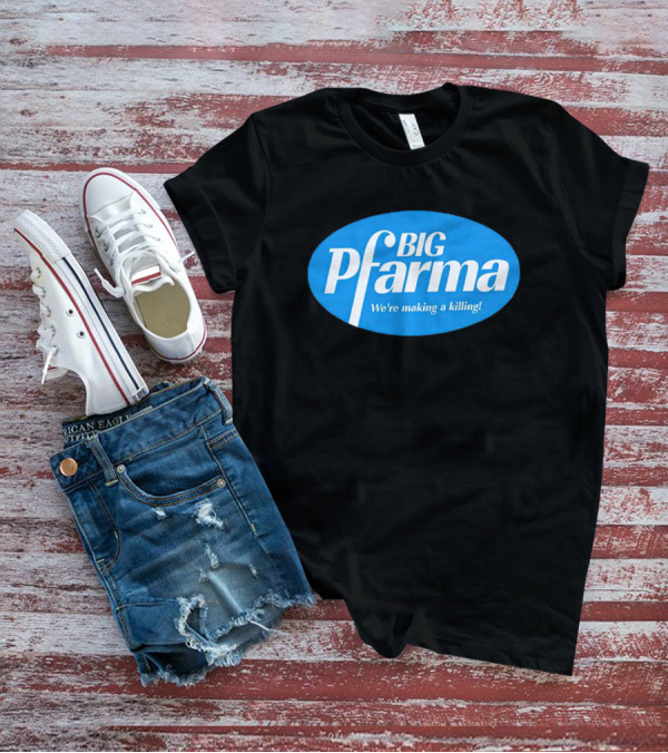 BIG Pfarma We're Making A Killing Oval Blue T-Shirt