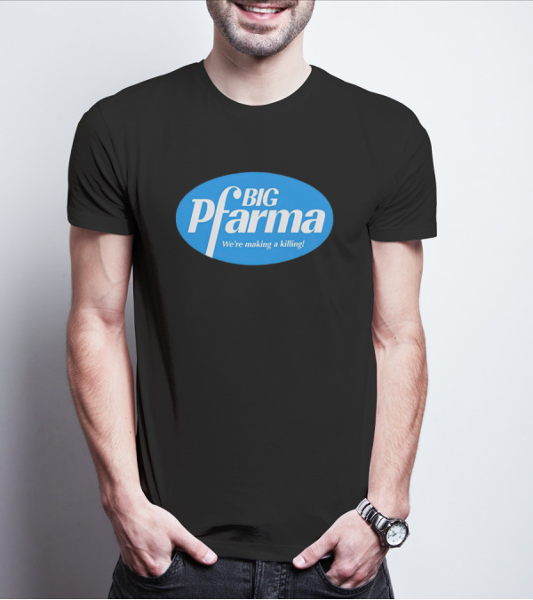 BIG Pfarma We're Making A Killing Oval Blue T-Shirt
