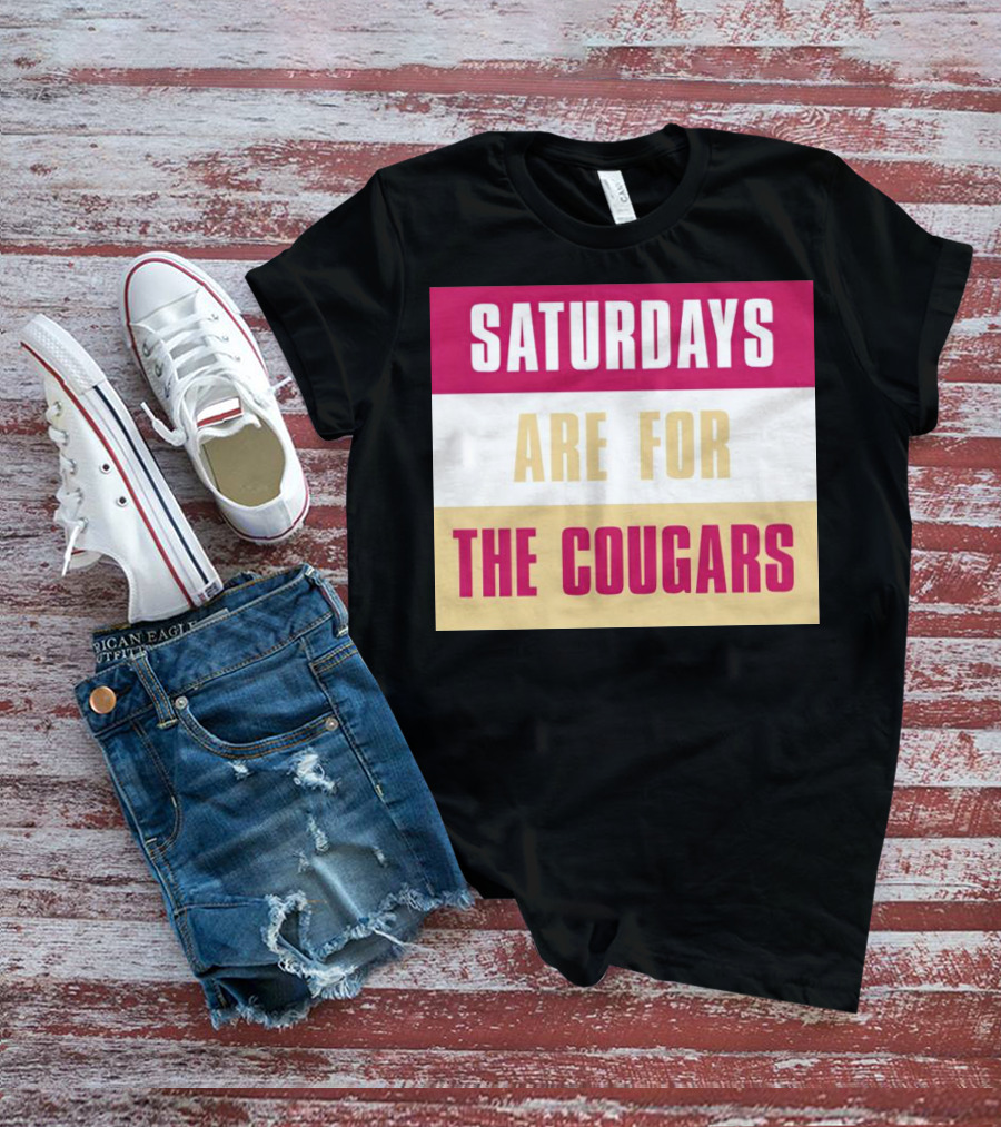 Saturdays Are For The Cougars College Game Day Spirit T-Shirt