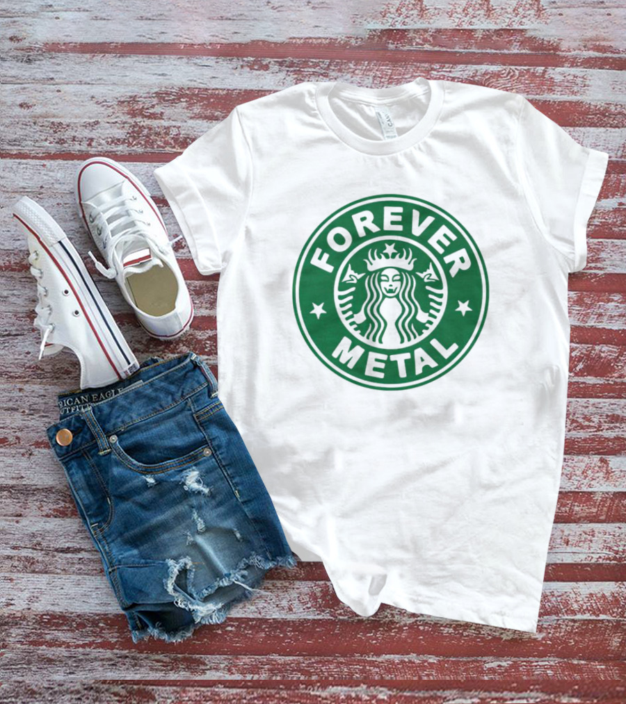 Forever Metal Starbucks T-Shirt