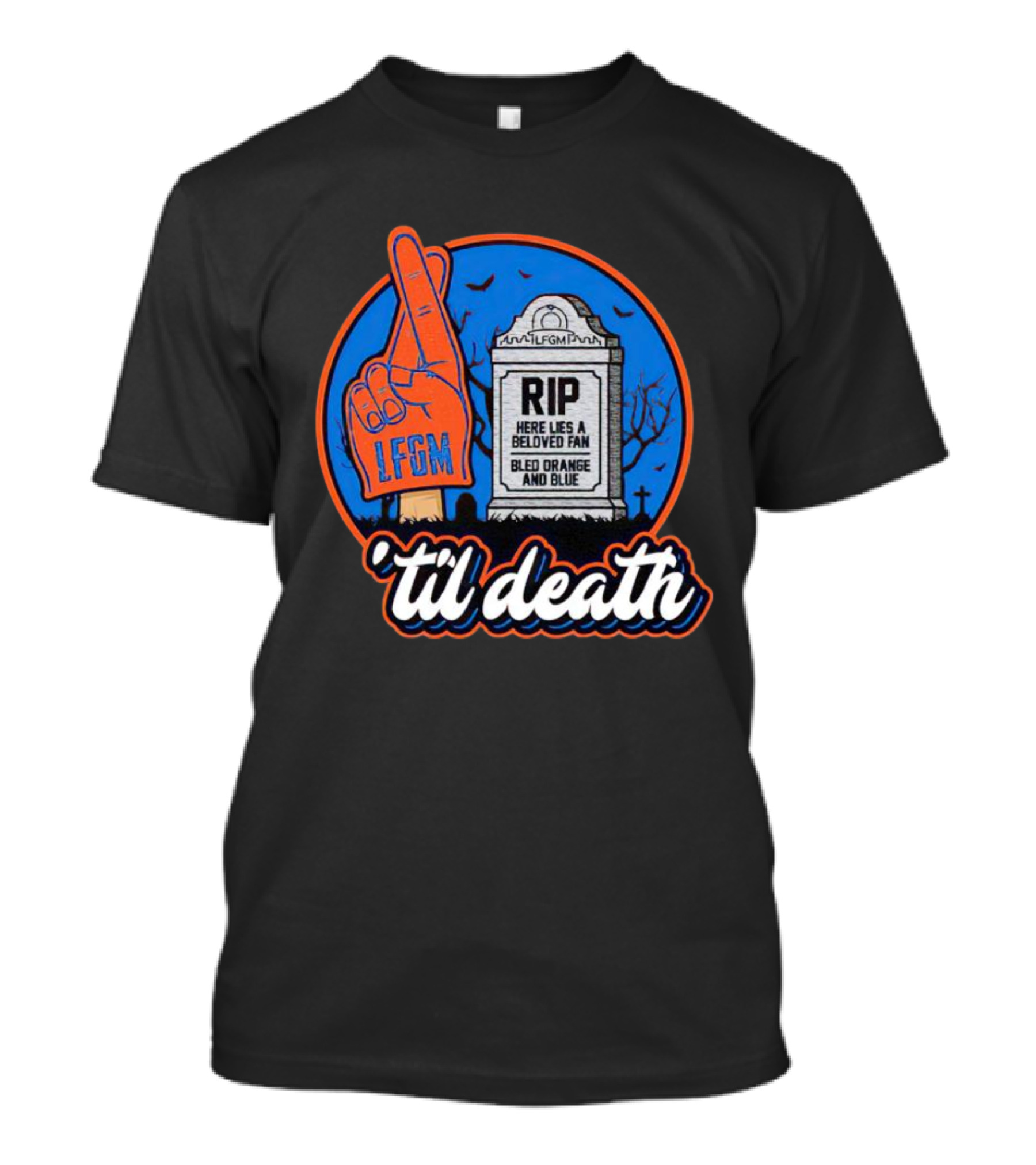 New York Mets LFGM RIP Here Lies A Beloved Fan Bled Orange And Blue 'Til Death T-Shirt