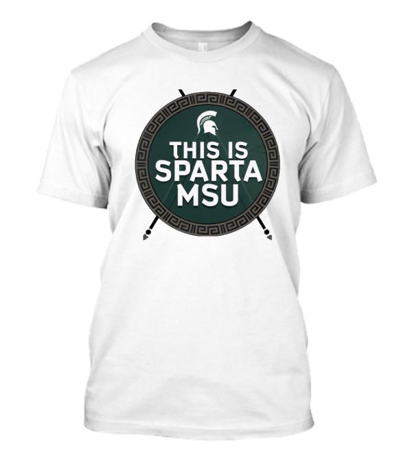 This Is Sparta MSU Michigan State University Spartan T-Shirt