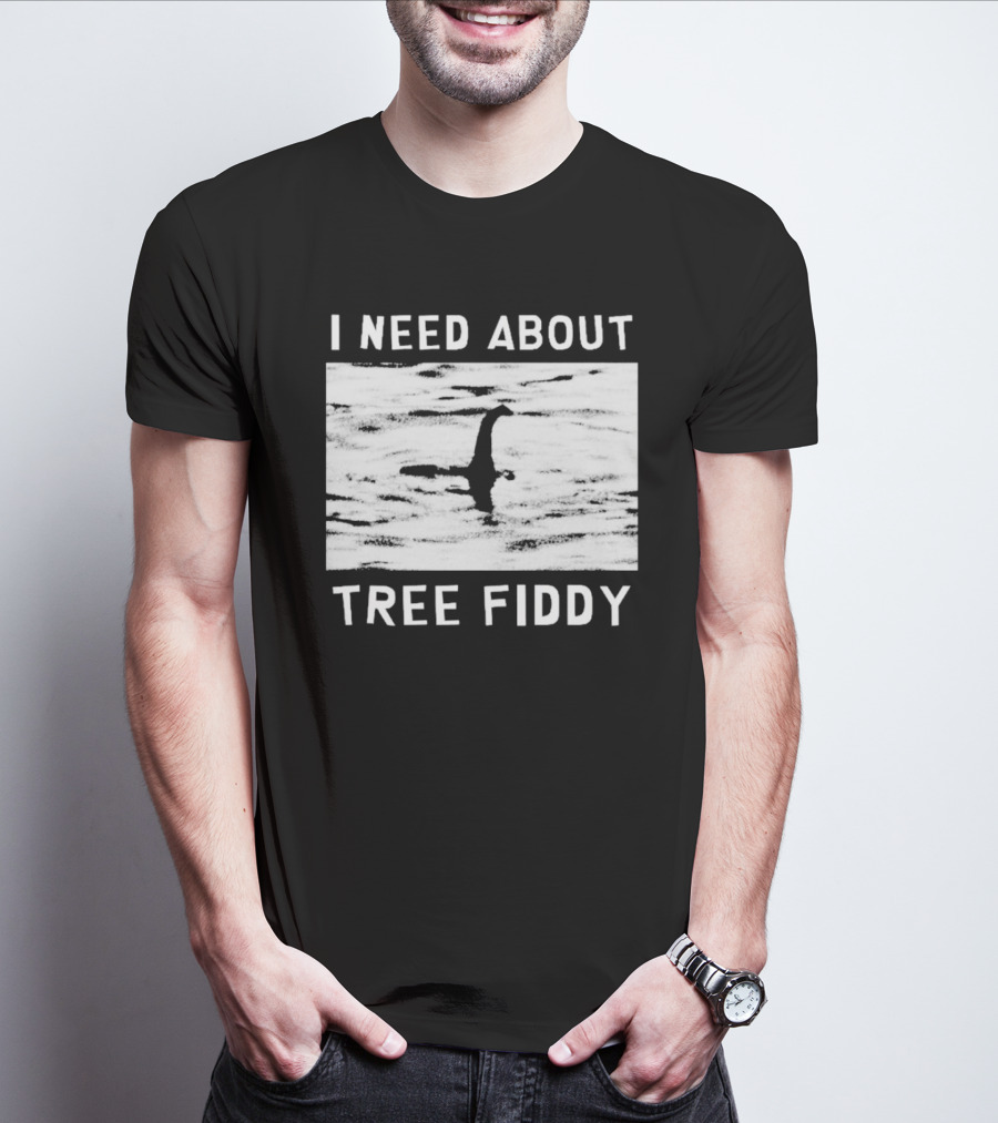 I Need About Tree Fiddy Loch Ness Monster Meme T-Shirt