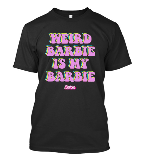 Weird Barbie Is My Barbie Retro Style With Official Barbie T-Shirt