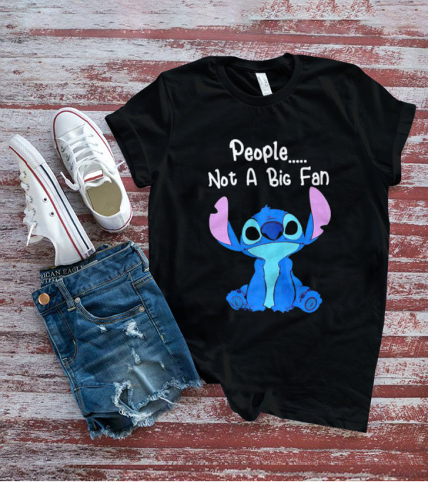 Stitch People Not A Big Fan Lilo And Stitch Character Humor T-Shirt