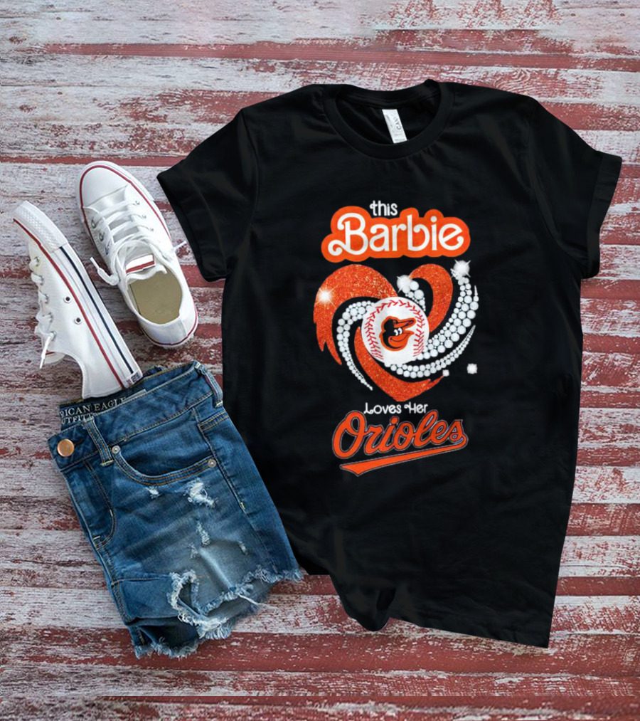 This Barbie Loves Her Orioles Baltimore Baseball Sparkle Heart T-Shirt