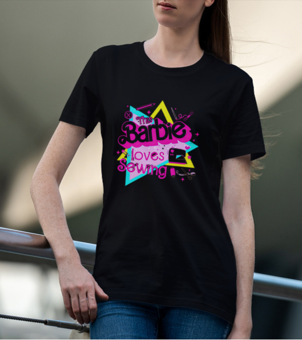This Barbie Loves Sewing With Star And Sewing Tools T-Shirt