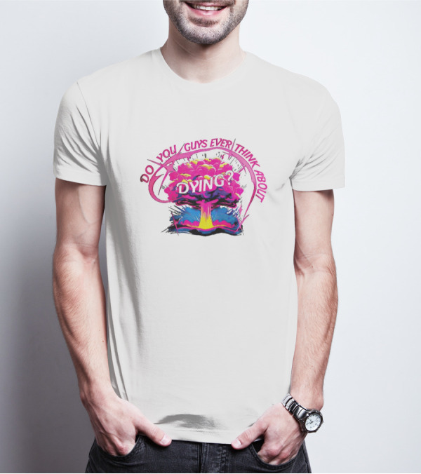 Barbenheimer Do You Guys Ever Think About Dying Explosion T-Shirt