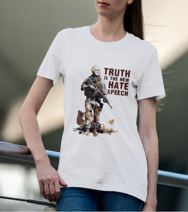 George Washington Truth Is The New Hate Speech Soldier T-Shirt