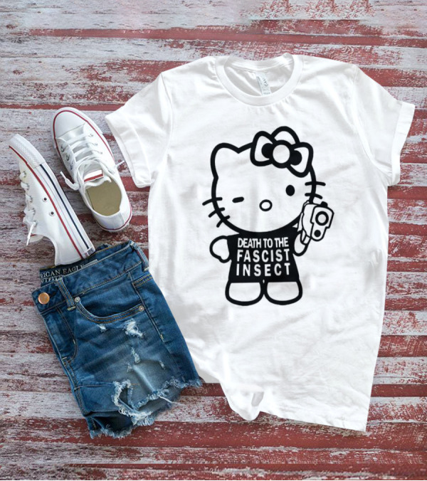 Hello Kitty Death To The Fascist Insect T-Shirt