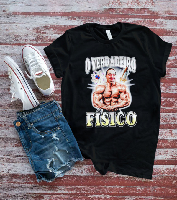 O Verdadeiro Físico Musculoso Com Átomo E Foguete T-Shirt