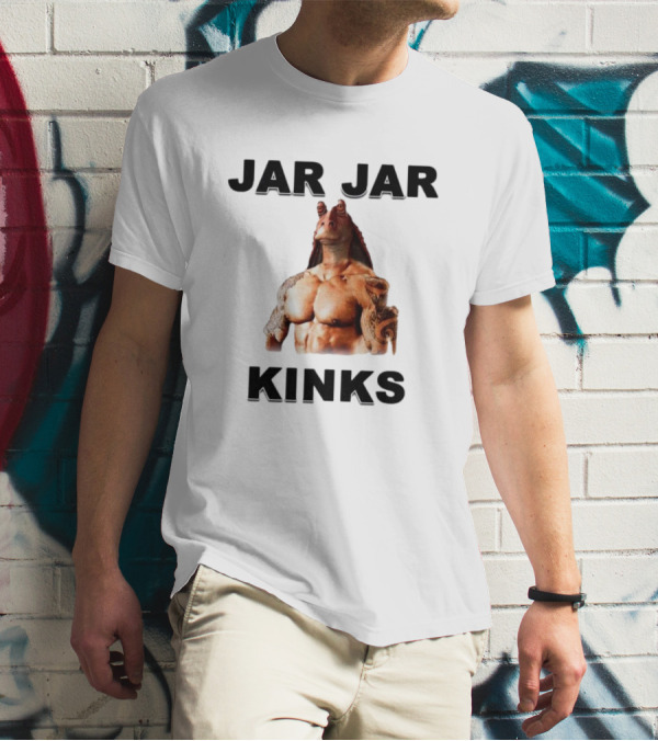 Jar Jar Kinks Bodybuilder Meme T-Shirt