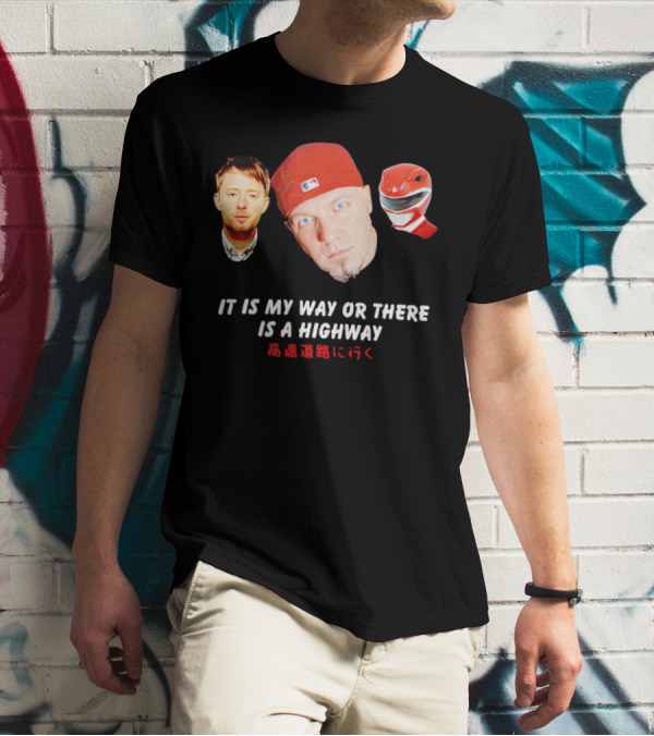 It Is My Way Or There Is A Highway 高速道路に行く T-Shirt