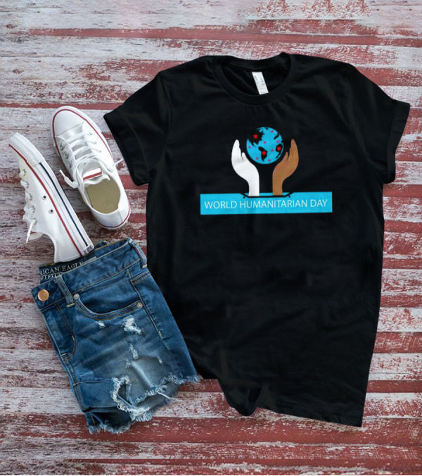 WORLD HUMANITARIAN DAY EARTH HANDS T-Shirt