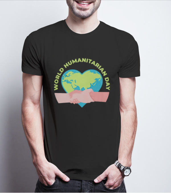 World Humanitarian Day Heart-Shaped Globe And Handshake T-Shirt
