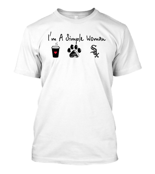 I’m A Simple Woman I Like Coffee Paw And White Sox T-Shirt