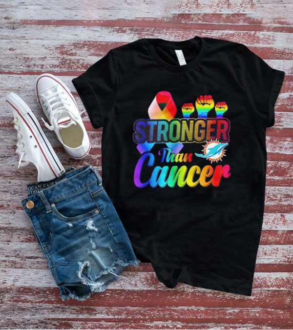 Stronger Than Cancer Miami Dolphins Rainbow Ribbon And Fists T-Shirt