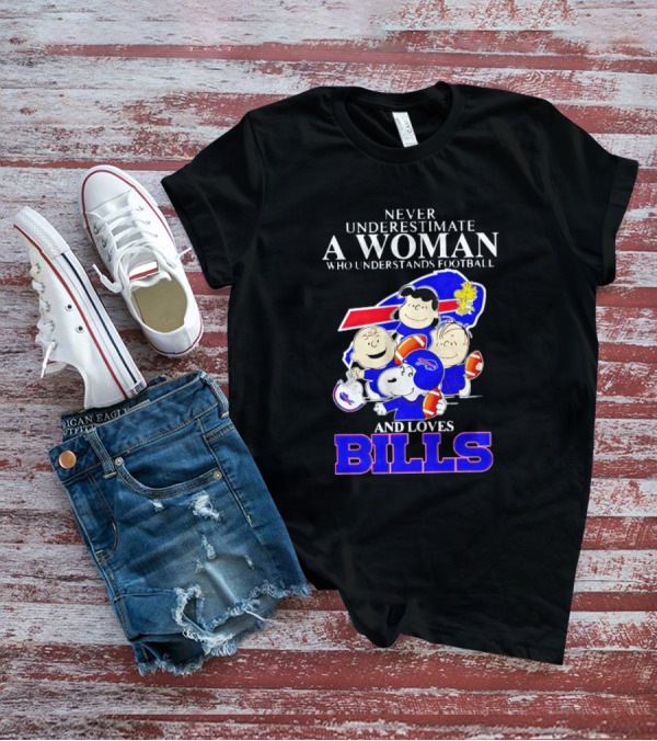 Never Underestimate A Woman Who Understands Football And Loves Bills Peanuts Characters T-Shirt