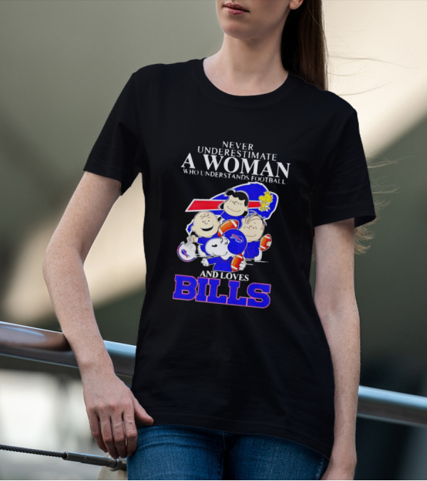 Never Underestimate A Woman Who Understands Football And Loves Bills Peanuts Characters T-Shirt