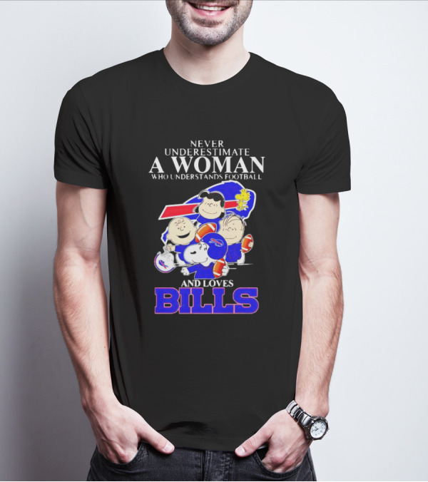 Never Underestimate A Woman Who Understands Football And Loves Bills Peanuts Characters T-Shirt
