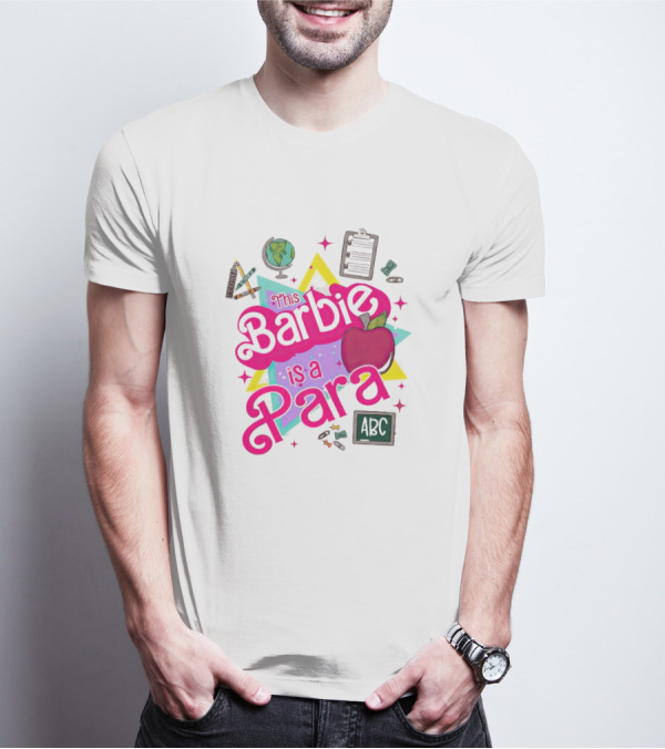 This Barbie Is A Para Apple Stars Globe Clipboard ABC Educational Elements T-Shirt