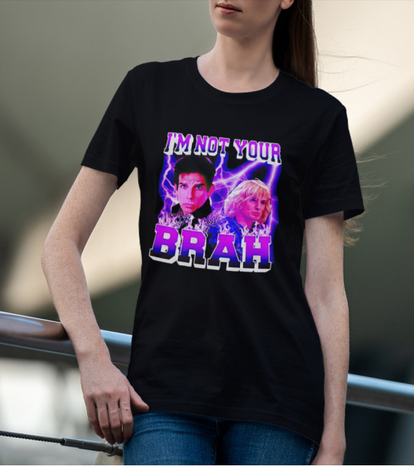 I'm Not Your Brah Zoolander Movie Derek Hansel Lightning T-Shirt