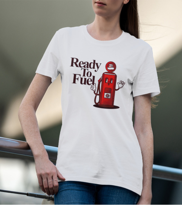 Ready To Fuel Cartoon Gas Pump T-Shirt