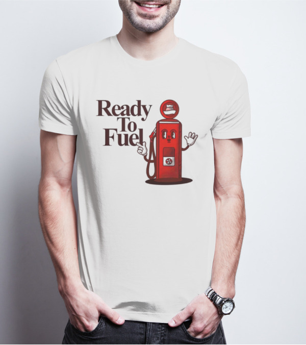 Ready To Fuel Cartoon Gas Pump T-Shirt