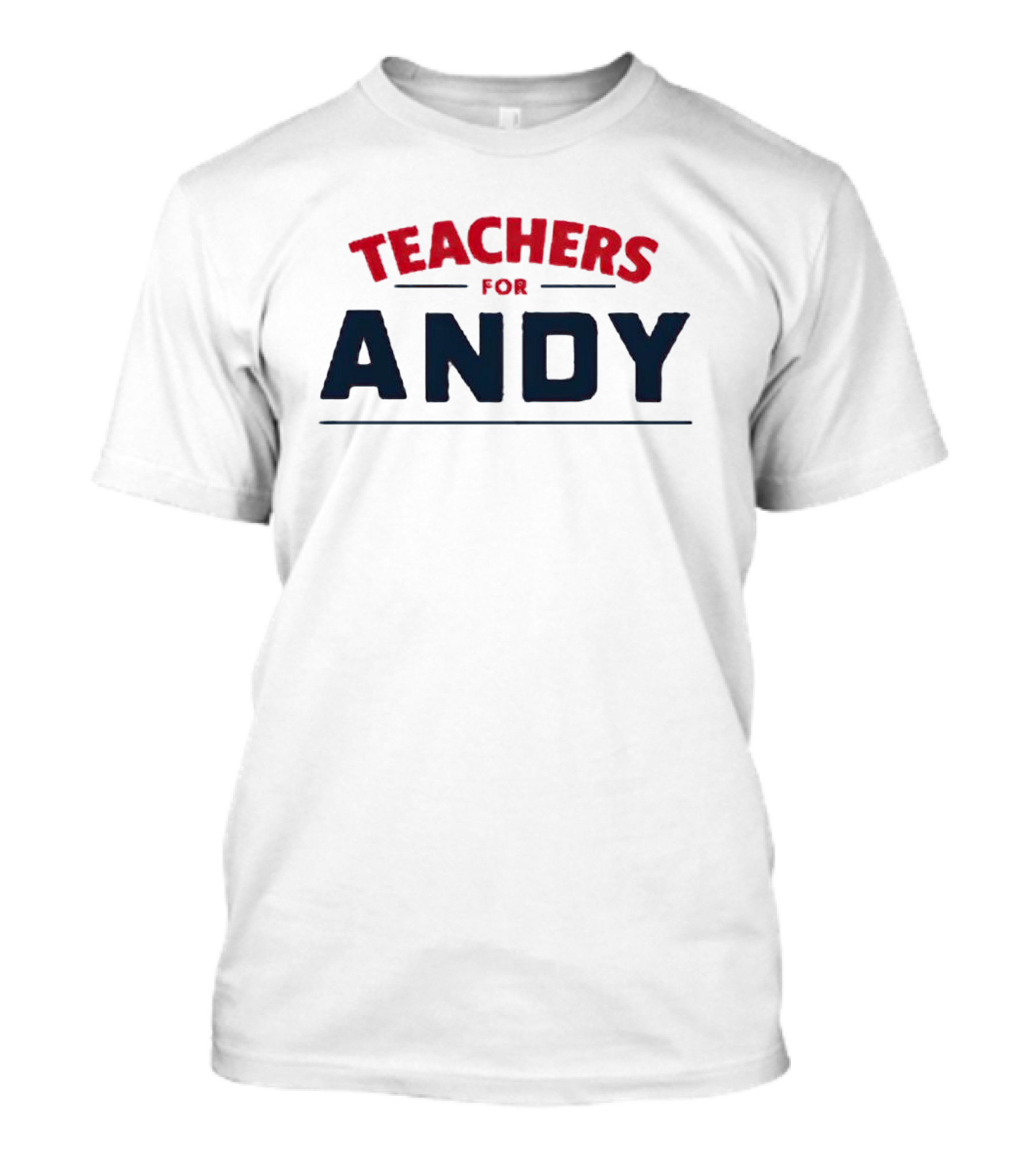Teachers For Andy T-Shirt