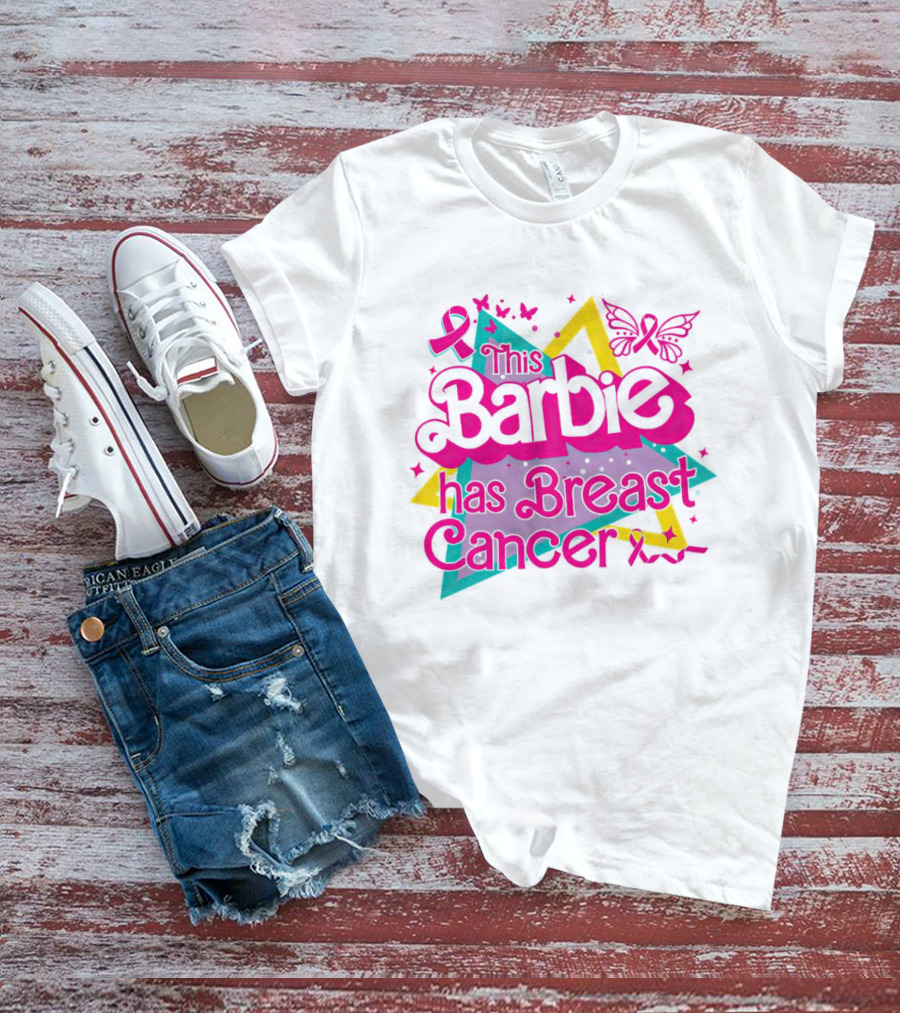 This Barbie Has Breast Cancer Pink Ribbon Butterflies Stars T-Shirt