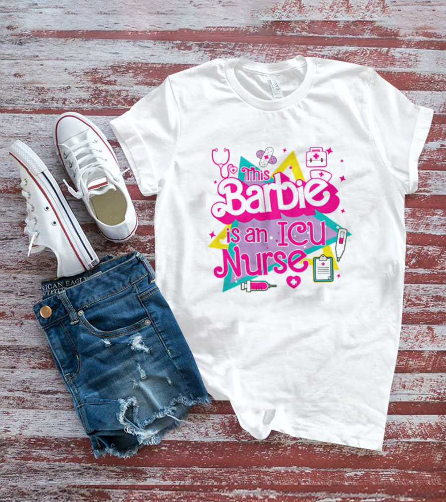 This Barbie Is An ICU Nurse Stethoscope Heartbeat Stars Medical Icons T-Shirt
